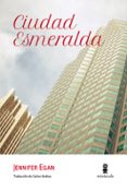CIUDAD ESMERALDA di EGAN, JENNIFER 