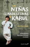LAS NIAS CLANDESTINAS DE KABUL di NORDBERG, JENNY 