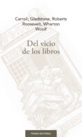 DEL VICIO DE LOS LIBROS di VV.AA. 