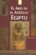 EL ARTE EN EL ANTIGUO EGIPTO di ALEGRE CARVAJAL, ESTHER 