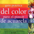 (PE) GUIA PRACTICA PARA EL PINTOR DE ACUARELA di VV.AA
