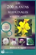 LAS 200 PLANTAS MEDICINALES MAS EFICACES de AGUSTI, P. 