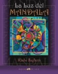 LA LUZ DEL MANDALA di BAGHERA, RASHE 