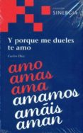 Y PORQUE ME DUELES di DIAZ HERNANDEZ, CARLOS 
