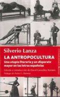 LA ANTROPOCULTURA de LANZA, SILVERIO 