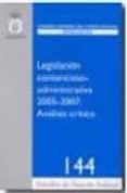 LEGISLACION CONTENCIOSO-ADMINISTRATIVA 2005-2007: ANALISIS CRITIC O di VV.AA. 