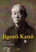 JIGORO KANO. ARTICULOS SELECCIONADOS di KANO, JIGORO 