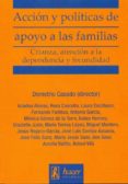 ACCION Y POLITICAS DE APOYO A LAS FAMILIAS: CRIANZA, ATENCION A L A DEPENDENCIA Y FECUNDIDAD di VV.AA. 