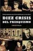DIEZ CRISIS DEL FRANQUISMO di ROJAS, CARLOS 