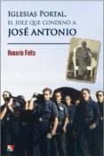 IGLESIAS PORTAL, EL JUEZ QUE CONDENO JOSE ANTONIO di FEITO, HONORIO 