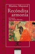 RECNDITA ARMONA. HELENA Y BLANCA SE QUISIERON TODA LA VIDA de MAYORAL, MARINA 