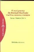 EL MAL POEMA DE MANUEL MACHADO: UNA LIRICA MODERNA Y DIALOGICA di ALARCON SIERRA, RAFAEL 
