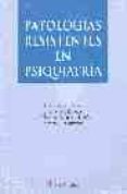 PATOLOGIAS RESISTENTES EN PSIQUIATRIA di SANCHEZ PLANELL, LUIS 