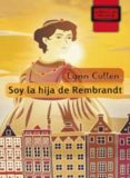 SOY LA HIJA DE REMBRANT (LIBROS DE MOCHILA) di CULLEN, LYNN 