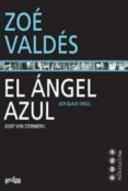 EL ANGEL AZUL de VALDES, ZOE 