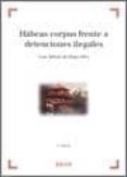 HABEAS CORPUS FRENTE A DETENCIONES ILEGALES de DIEGO DIEZ, LUIS ALFREDO DE 