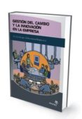 GESTION DEL CAMBIO Y LA INNOVACION EN LA EMPRESA di MARTINEZ VILLAVERDE, LORENA 