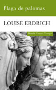 PLAGA DE PALOMAS de ERDRICH, LOUISE 