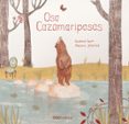 OSO CAZAMARIPOSAS de ISERN, SUSANA 