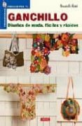 GANCHILLO, DISEOS DE MODA, FACILES Y RAPIDOS (2) de CIOTTI, DONATELLA 