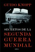 (PE) SECRETOS DE LA SEGUNDA GUERRA MUNDIAL de KNOPP, GUIDO 