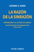 LA RAZN DE LA SINRAZN. CONTRIBUCIN A LA LECTURA DEL QUIJOTE de EGIDO, LUCIANO G. 
