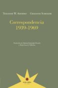 CORRESPONDENCIA 1939-1969 di ADORNO, THEODOR W.  SCHOLEM, GERSHOM 