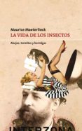 LA VIDA DE LOS INSECTOS di MAETERLINCK, MAURICE 
