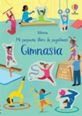 GIMNASIA. MI PEQUEO LIBRO DE PEGATINAS di GREENWELL, JESSICA 