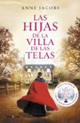 LAS HIJAS DE LA VILLA DE LAS TELAS de JACOBS, ANNE 