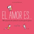 EL AMOR ES... 500 MANERAS DE MOSTRAR LO MUCHO QUE TE QUIERO di SWERLING, LISA 