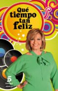 QUE TIEMPO TAN FELIZ de CAMPOS, MARIA TERESA   CAMPOS, MARIA TERESA 
