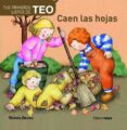 CAEN LAS HOJAS, TEO (2 ED.) de DENOU, VIOLETA 