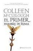 EL PRIMER HOMBRE DE ROMA de MCCULLOUGH, COLLEEN 