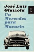 UN MERCEDES PARA MACARIO de OLAIZOLA, JOSE LUIS 