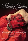 CONQUISTAR A UNA MUJER (LAS GUERRAS DEL CORTEJO, N 3) de JORDAN, NICOLE 