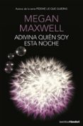 ADIVINA QUIEN SOY ESTA NOCHE de MAXWELL, MEGAN 