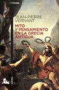 MITO Y PENSAMIENTO EN LA GRECIA ANTIGUA de VERNANT, JEAN-PIERRE 