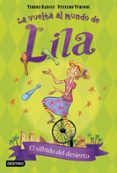 LA VUELTA AL MUNDO DE LILA 4: EL SILBIDO DEL DESIERTO de RADICE, TERESA  TURCONI, STEFANO 