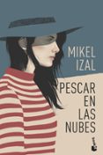 PESCAR EN LAS NUBES de IZAL, MIKEL 