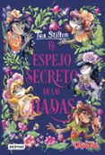 TEA STILTON ESPECIAL 8 :EL ESPEJO SECRETO DE LAS HADAS de STILTON, TEA 
