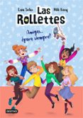 LAS ROLLETTES 4. AMIGAS PARA SIEMPRE? de SOLER, LAIA 