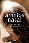 EL AMNIOS NATAL de MOORE, ALAN 