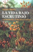LA VIDA BAJO ESCRUTINIO: UNA INTRODUCCION A LA FILOSOFIA DE LA BI OLOGIA (BIBLIOTECA BURIDAN) de DIEGUEZ LUCENA, ANTONIO 