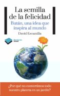 LA SEMILLA DE LA FELICIDAD de ESCAMILLA, DAVID 