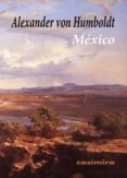 MEXICO de HUMBOLDT, ALEXANDER VON 