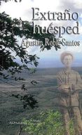 EXTRAO HUESPED di ROBLES SANTOS, AGUSTIN 