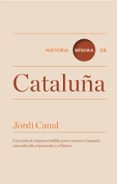 HISTORIA MNIMA DE CATALUA de CANAL, JORDI 