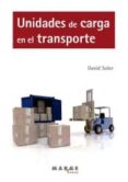 UNIDADES DE CARGA EN EL TRANSPORTE di SOLER, DAVID 