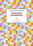 ALGO DICEN LOS ARBOLES de ROPERO REGIDOR, DIEGO 